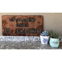 Cartel UN APLAUSO PARA EL ASADOR chapa oxido vintage