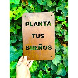 Cartel planta tus sueños chapa oxido