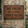 Cartel mi viejo es lo más grande que hay óxido - 1
